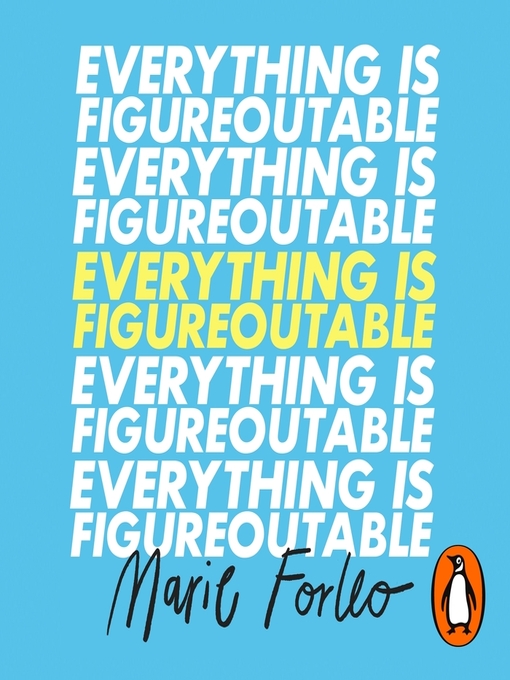 Title details for Everything is Figureoutable by Marie Forleo - Available